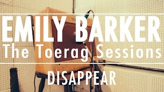 Emily Barker - Disappear (The Toerag Sessions)