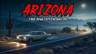 10 Disturbing TRUE Road Trip Encounters Across Arizona | Episode 02 | VerifiedSouls