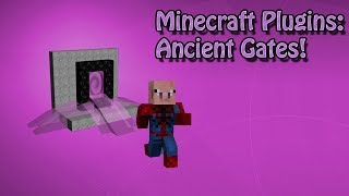 Plugin Tutoral : Ancient Gates!