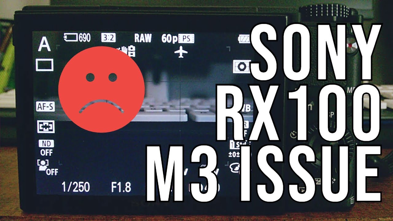 Sony RX100 M3 Exposure Problem - YouTube