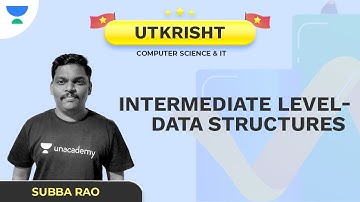 Utkrisht | intermediate Level | Data Structures | CS & IT | Subba Rao (Redddy Sir)