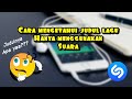 Cara mengetahui judul lagu dengan mudah | Tutorial Android