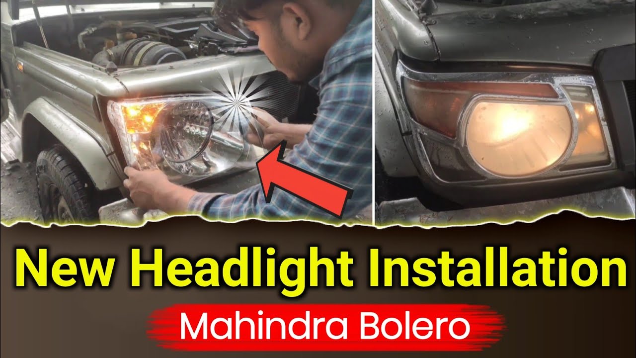 Mahindra Bolero New Headlight installation Bolero Headlight Change