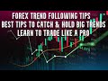 Forex Trend Following Best Tips: Target 300 + Pip Profit Trades &amp; GBP Forecast &amp; Analysis