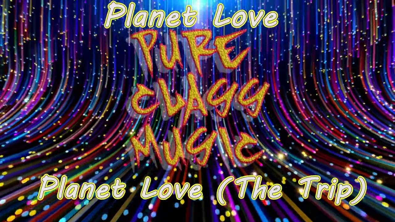 Planet Love - Planet Love  (The Trip)