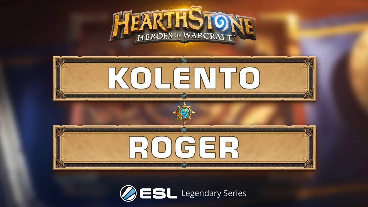 Hearthstone - Kolento vs. Roger - ESL Legendary Series Season 2 - Week 2 Final