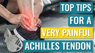 Tips For Very Painful Achilles Tendons