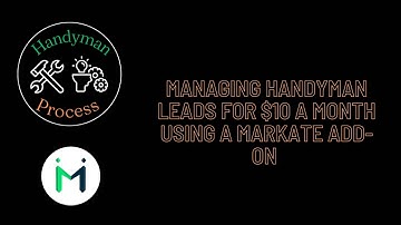Managing Handyman Leads with Markate