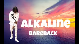 Alkaline - Bareback (lyrics)