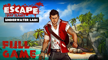 Escape Dead Island & Underwater Labs (PC) - Full Game HD Walkthrough - No Commentary