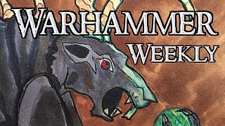 Warhammer Weekly - 08032016 - Forge of Wonders and Warhammer World