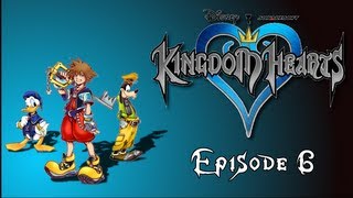 Lets Play Kingdom Hearts Episode 6 :: The Burden Of Proof...