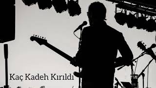 Kaç Kadeh Kırıldı - Üslümgürses
