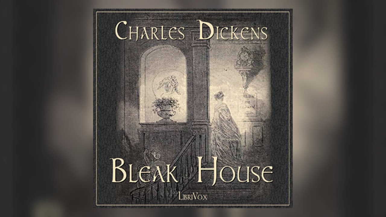 Bleak House | Part 1 of 4 | 1853 | Literary Fiction