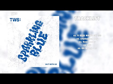 Full Album] TWS ( 투어스 ) - Sparkling Blue - YouTube