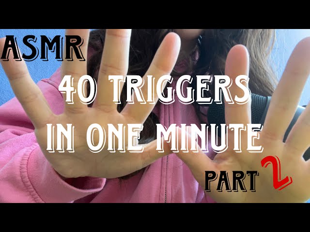 ASMR | 40 Triggers in ONE Minute | Part 2
