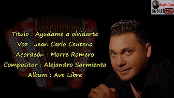 Ayudame a olvidarte - Jean Carlo Centeno