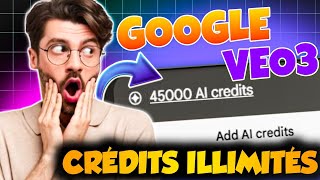 Google Veo 3 Crédits Illimités Gratuits Pendant 12 Mois Méthode 2025