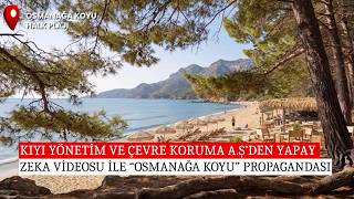 Kıyı Yönetim ve Çevre Koruma A.Ş’den yapay zeka videosu ile “Osmanağa Koyu” propagandası