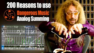 200 Reasons to Use Dangerous Music Analog Summing