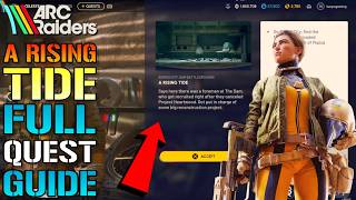 ARC Raiders: "A Rising Tide" Quest Guide! How To Complete This TODAY