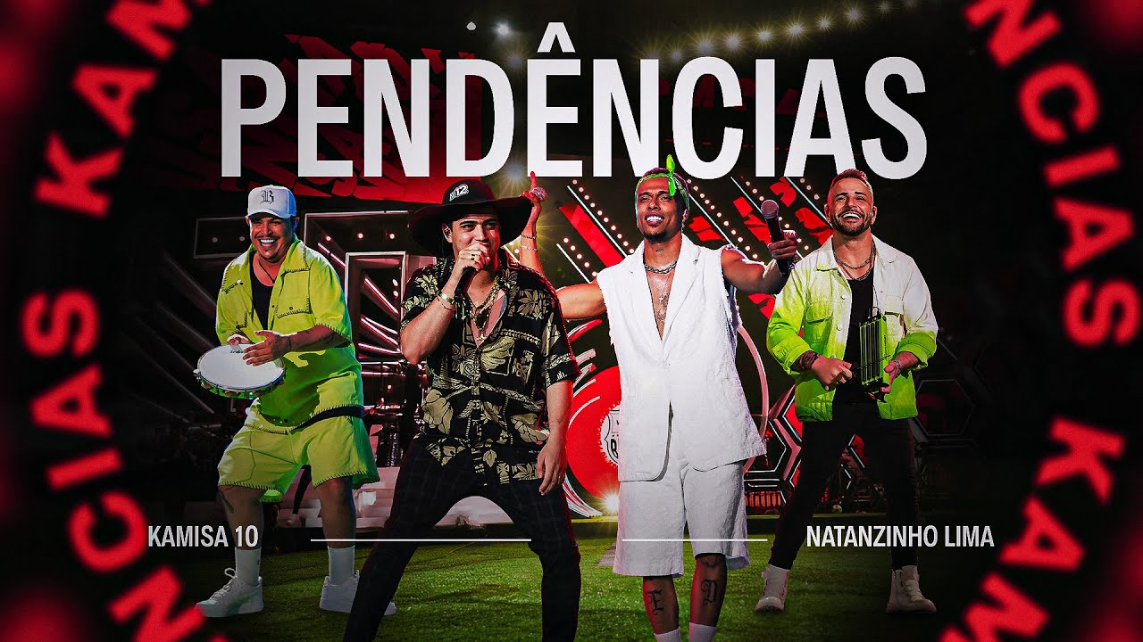 Kamisa 10 - Pendências part. Natanzinho Lima | DVD Ao Vivo Em Brasília