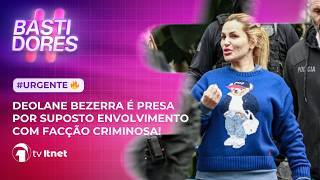 🟣 #BASTIDORES - DEOLANE BEZERRA é PRESA em São Paulo; Casa do Patrão, Tá Rolando e MAIS | 21/05/26