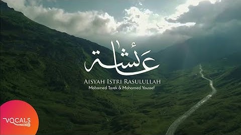 Aisyah Istri Rasulullah | Mohamed Tarek & Mohamed Youssef | [Vocals Only Version]