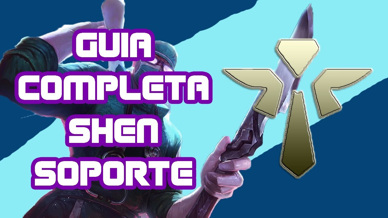 GUÍA COMPLETA SHEN SOPORTE | League of Legends