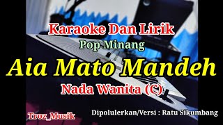Karaoke Aia Mato Mandeh Nada Wanita (C) Ratu Sikumbang | Pop Minang