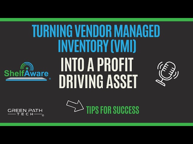 Turning Vendor Managed Inventory (VMI) Into a Profit-Driving Asset