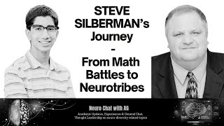 STEVE SILBERMAN’s Journey - From Math Battles to Neurotribes