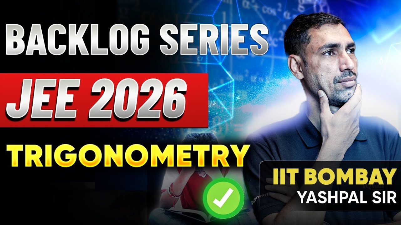 Trigonometry : Class 11 Maths | Backlog Series | JEE 2026 - YouTube