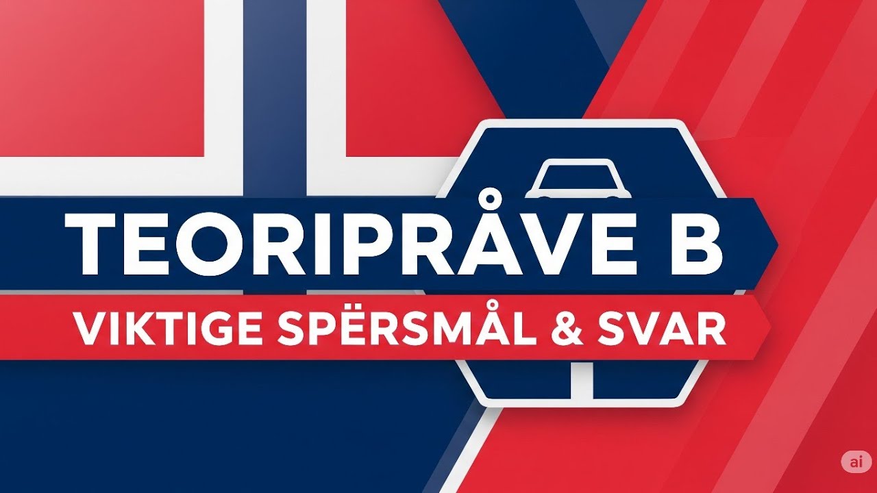 Teoriprøve Klasse B Spørsmål og Svar (Norge) - Bestå Teorien Enkelt | Teoriprøven B i Norge! Part-1