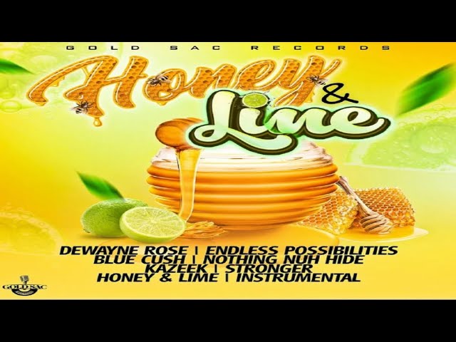 HONEY & LIME RIDDIM MIX REGGAE | Dwayne Rose, Blue Cush & Kazeek