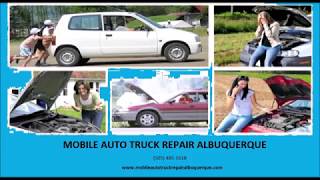 Mobile Mechanic Mobile Auto Truck Repair Services Albuquerque Rio Rancho New Mexico