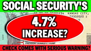 SOCIAL SECURITY'S 4.7% INCREASE PAYMENT CHECK COMES WITH SERIOUS WARNING? SSA SSI SSDI UPDATE?