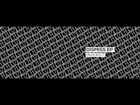 inversit - Dismiss feat. Phatool (original mix)