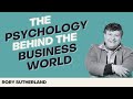 The Psychology Behind the Business World with Rory Sutherland