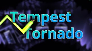I’m Back! [Mobile] Tempest Tornado - by ColorBolt & More (Extreme Demon) 100%
