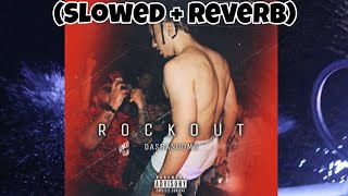 DasGasDom3 - Rockout (Slowed + Reverb)