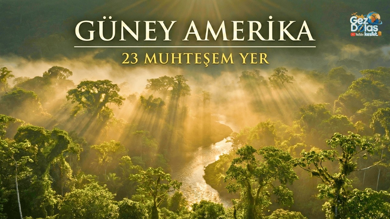 Güney Amerika: Ölmeden Önce Görülmesi Gereken 23 Büyüleyici Yer | Belgesel