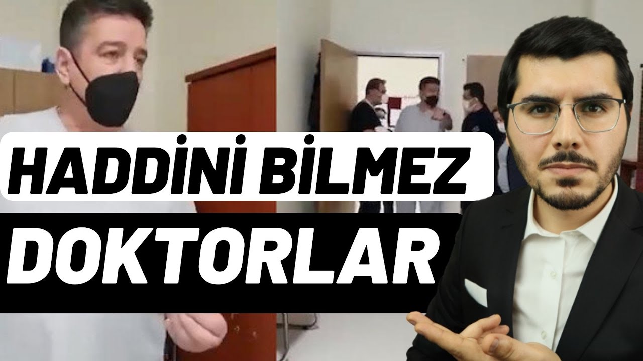ZAM İSTERKEN HADDİNİ AŞAN DOKTORLAR