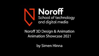 Noroff 3D Design Animation, Animation Showcase 2021