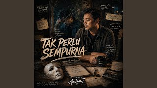 TAK PERLU SEMPURNA