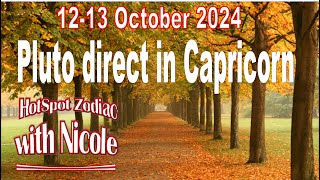 12 -13 October 2024 Pluto Direct !12 Zodiac Signs Will Face Intense Truths & Transformations