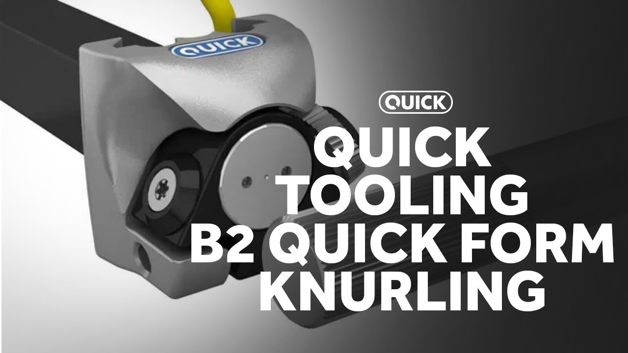 Quick Tooling B2 Quick Form Knurling Tools Cutwel TV YouTube