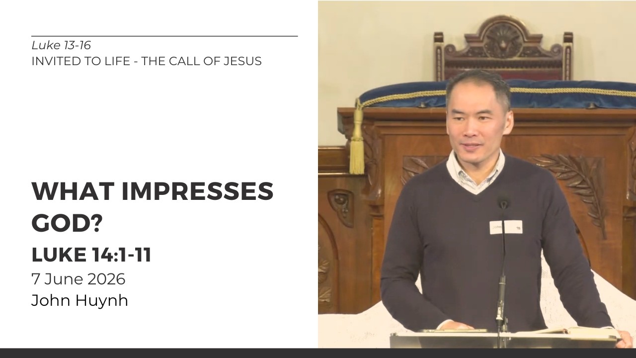 What Impresses God? (Luke 14:1-11) 7 Jun 2026