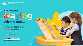Play-Based Early Years Learning at The International School of Moscow | Play, Learn, Thrive