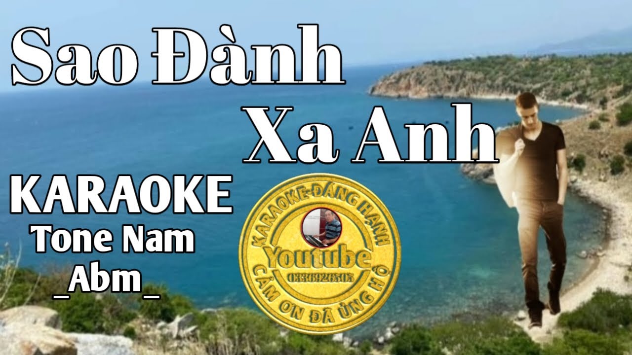 karaoke Sao Đành Xa Anh Tone Nam (Abm) Nhạc Sống